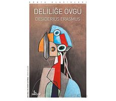 Deliliğe Övgü - Desiderius Erasmus - Girdap Kitap