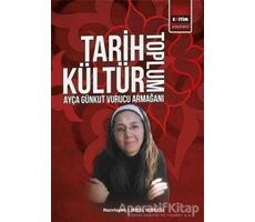 Tarih Kültür Toplum - İkbal Vurucu - Eğitim Yayınevi - Bilimsel Eserler