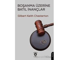 Boşanma Üzerine Batıl İnançlar - Gilbert Keith Chesterton - Dorlion Yayınları