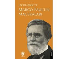 Marco Paul’un Macereları - Jacob Abbott - Dorlion Yayınları