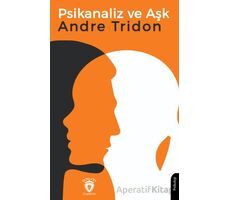 Psikanaliz ve Aşk - Andre Tridon - Dorlion Yayınları