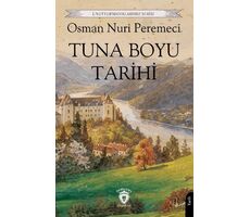 Tuna Boyu Tarihi - Osman Nuri Peremeci - Dorlion Yayınları