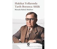 Hakikat Yollarında Tarih Boyunca Ahlak - Mustafa Rahmi Balaban - Dorlion Yayınları