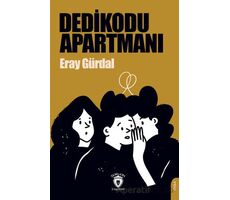 Dedikodu Apartmanı - Eray Gürdal - Dorlion Yayınları