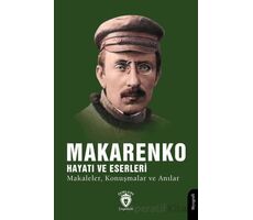 Makarenko, Hayatı ve Eserleri Makaleler, Konuşmalar ve Anılar - Kolektif - Dorlion Yayınları