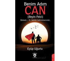 Benim Adım Can - Eyüp Uğurlu - Dorlion Yayınları