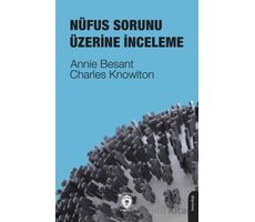 Nüfus Sorunu Üzerine İnceleme - Annie Besant - Dorlion Yayınları