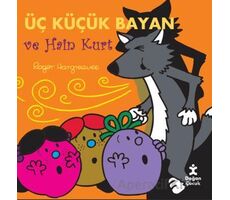 Üç Küçük Bayan ve Hain Kurt - Roger Hargreaves - Doğan Çocuk