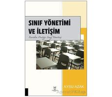 Sınıf Yönetimi ve İletişim Teoriden Pratiğe Sınıf Yönetimi - Aysu Azak - Akademisyen Kitabevi