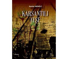 Karsantılı Ayşe - Sedat Memili - Akademisyen Kitabevi