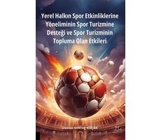 Yerel Halkın Spor Etkinliklerine Yöneliminin Spor Turizmine Desteği ve Spor Turizminin Topluma Olan