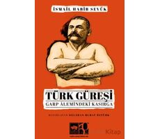 Türk Güreşi - İsmail Habib Sevük - Ötüken Neşriyat