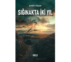 Sığınakta İki Yıl - Ahmet Koçak - Gece Kitaplığı