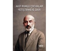 Akif Ruhlu Çocuklar Yetiştirmeye Dair - Tuna Eseliogˆlu - Gece Kitaplığı