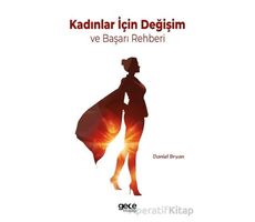 Kadınlar İçin Değişim ve Başarı Rehberi - Daniel Bryan - Gece Kitaplığı