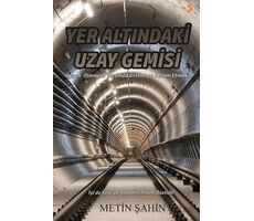 Yer Altındaki Uzay Gemisi - Metin Şahin - Cinius Yayınları