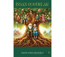 İnsan Çocuklar - Naime Köse Geçioğlu - Cinius Yayınları