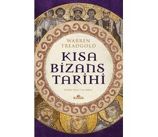 Kısa Bizans Tarihi - Warren Treadgold - Kronik Kitap