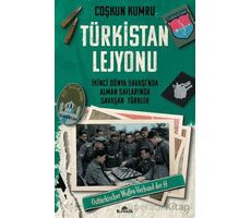 Türkistan Lejyonu İkinci Dünya Savaşı’nda Alman Saflarında Savaşan Türkler