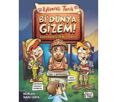 Bi Dünya Gizem! - Dünyanın Gizemli Tarihi - Nurlan Nazlı Kaya - Eğlenceli Bilgi Yayınları