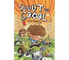 Şuuut ve Goool - Timo Parvela - Kronik Kitap