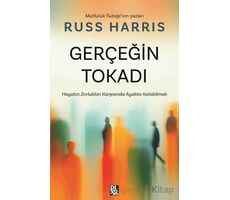 Gerçeğin Tokadı - Russ Harris - Diyojen Yayıncılık