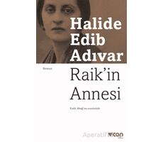 Raikin Annesi - Halide Edib Adıvar - Can Yayınları