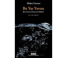 Bu Yas Yuvası - Helen Garner - Yapı Kredi Yayınları