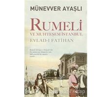 Rumeli ve Muhteşem İstanbul - Münevver Ayaşlı - Timaş Yayınları