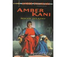 Amber Kanı - Amber Yıllıkları 7 - Roger Zelazny - İthaki Yayınları