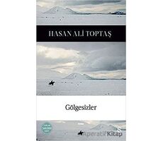 Gölgesizler (Ciltli) - Hasan Ali Toptaş - Everest Yayınları