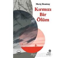 Kırmızı Bir Ölüm - Meriç Demiray - Hep Kitap