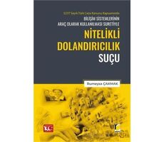 5237 Sayılı Türk Ceza Kanunu Kapsamında Bilişim Sistemlerinin Araç Olarak Kullanılması Suretiyle Nit