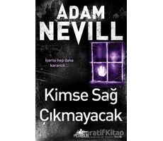 Kimse Sağ Çıkmayacak - Adam Nevill - Pegasus Yayınları