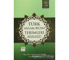 Türk Anlam Bilimi Terimleri Sözlüğü - Osman Tarhan - Eğitim Yayınevi - Ders Kitapları