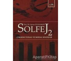 Solfej 2 Çoksesli Tonal ve Modal Solfejler - Aynur Elhankızı - Eğitim Yayınevi - Ders Kitapları