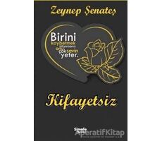 Kifayetsiz - Zeynep Şenateş - Sinada Kitap