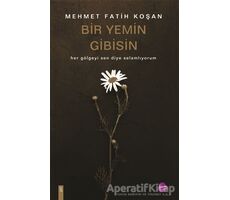 Bir Yemin Gibisin - Betül Akyar - Sinada Kitap