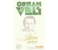 Orhan Veli - Bütün Şiirleri - Orhan Veli Kanık - Salon Yayınları