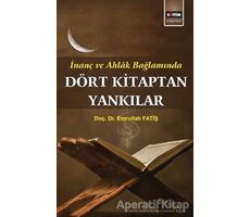 İnanç ve Ahlak Bağlamında Dört Kitaptan Yankılar