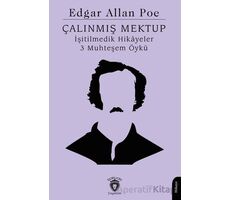 Çalınmış Mektup İşitilmedik Hikayeler 3 Muhteşem Öykü - Edgar Allan Poe - Dorlion Yayınları