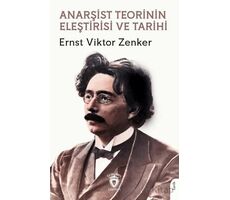 Anarşist Teorinin Eleştirisi ve Tarihi - Ernst Viktor Zenker - Dorlion Yayınları