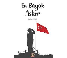 En Büyük Asker - Burhan Yetkil - Akademisyen Kitabevi