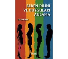 Beden Dilini ve Duyguları Anlama - Otto Rank - Gece Kitaplığı