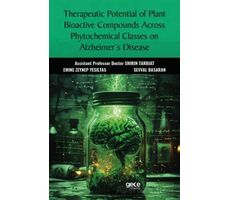 Therapeutic Potential of Plant Bioactive Compounds Across Phytochemical Classes on Alzheimer’s Disea