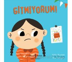 Gitmiyorum! - Nelly Buchet - İş Bankası Kültür Yayınları