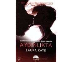 Aydınlıkta - Laura Kaye - Martı Yayınları