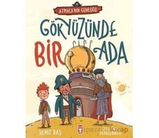 Gökyüzünde Bir Ada – Atmaca’nın Günlüğü - Şeniz Baş - Timaş Çocuk