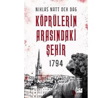 1794 Köprülerin Arasındaki Şehir - Niklas Natt Och Dag - Doğan Kitap