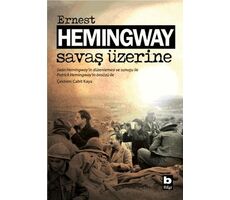 Savaş Üzerine - Ernest Hemingway - Bilgi Yayınevi